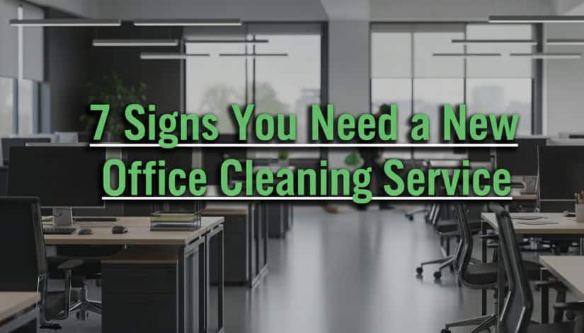7 Signs You Need a New Office Cleaning Service in CDA & Spokane
